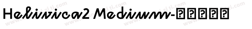 Helivica2 Medium字体转换